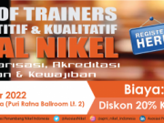 Sekretariat DPP APNI masih Membuka Pendaftaran ToT Analisis Kuantitatif dan Kualitatif Mineral Nikel