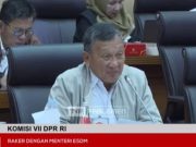 DPR RI Setujui Usulan Pagu indikatif Kementerian ESDM 2025 sebesar Rp9,38 Triliun