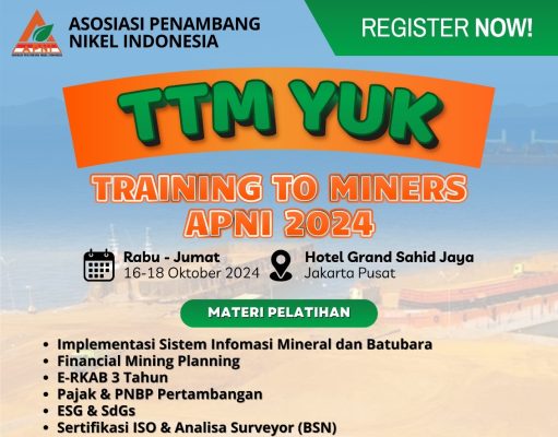 APNI akan Selenggarakan TTM, Simbara dan E-RKAB Kembali Jadi Topik Penting Asosiasi Penambang Nikel Indonesia (APNI) akan menyelenggarakan Training to Miners 2024 (TTM 2024). (Dok. APNI)